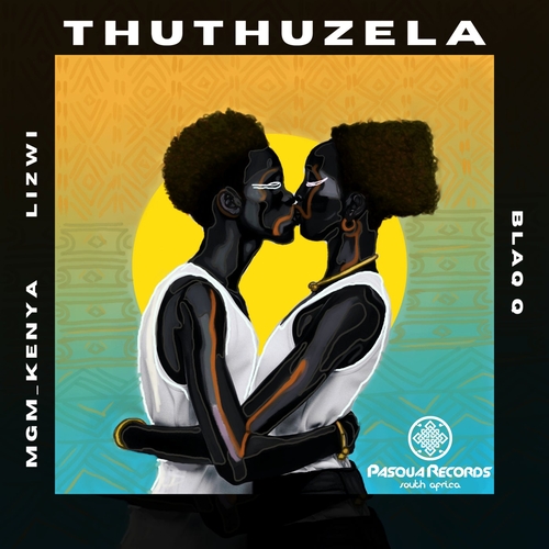 Lizwi, Blaq Q, MGM Kenya - Thuthuzela [PRSA113]